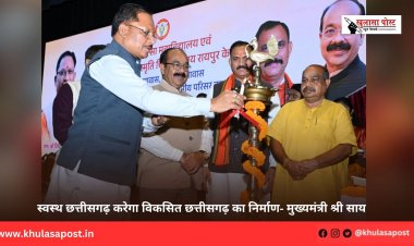 स्वस्थ छत्तीसगढ़ करेगा विकसित छत्तीसगढ़ का निर्माण- मुख्यमंत्री श्री साय